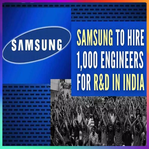 Samsung to hire around 1,000 Engineers for its R&D institutes across India