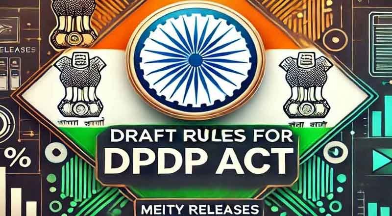 MeitY Releases Draft Rules for DPDP Act